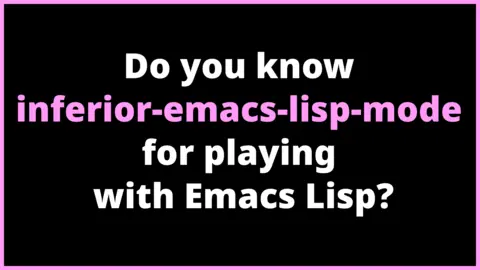 Do you know inferior-emacs-lisp-mode for playing with Emacs Lisp?